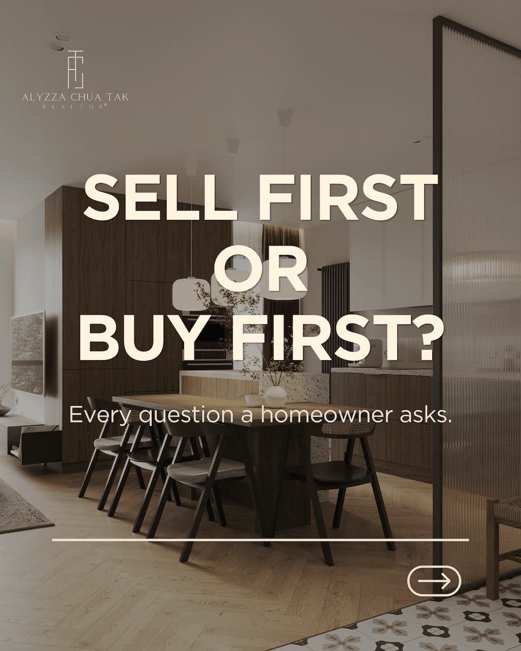 Sell first or buy first? Every question a homeowner asks — Alyzza Chua Tak, realtor.