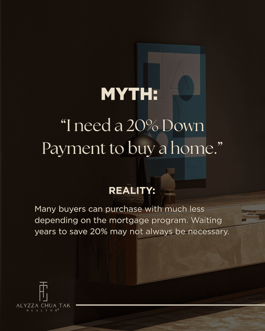 Alyzza Chua Tak, realtor — you may qualify with far less than 20% down. Comment DOWN for the minimum down payment in your price range.